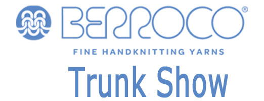 Berroco Trunk Shows